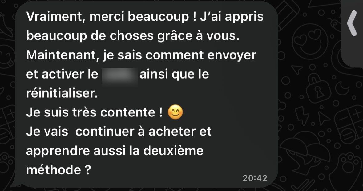 Message d'une cliente : « Vraiment, merci beaucoup ! J'ai appris beaucoup de choses grâce à vous. Maintenant, je sais comment envoyer et activer mon portefeuille, ainsi que le réinitialiser. Je suis très contente ! »